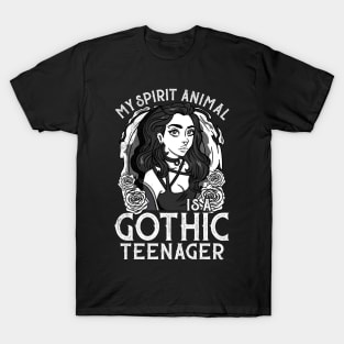 My Spirit Animal Is A Gothic Teenager T-Shirt T-Shirt